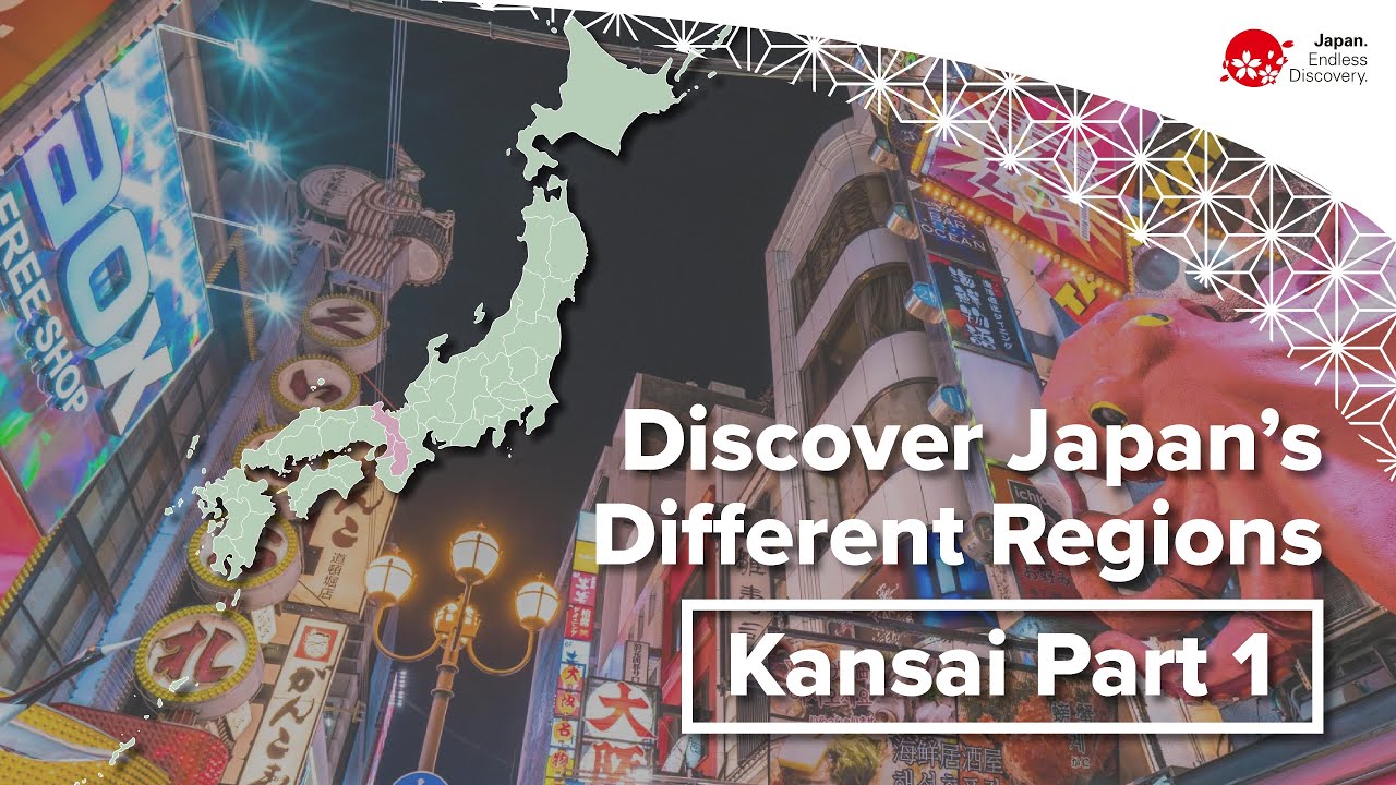 Discover Japan&rsquo;s Different Regions | Kansai Part 1