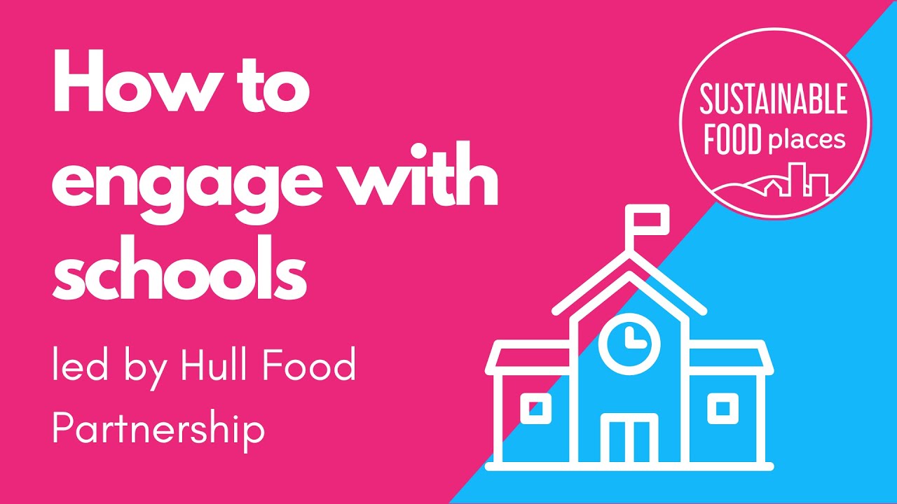 How to Engage with Schools as a Local Food Partnership