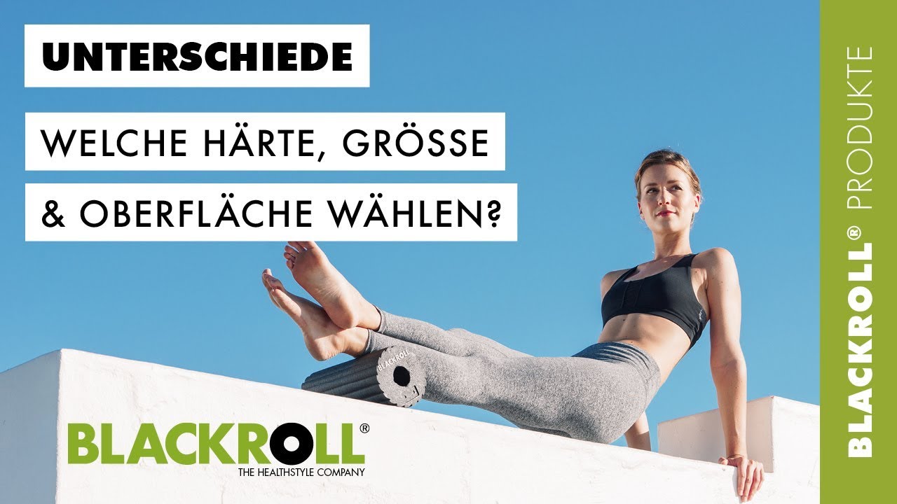 Erklärung zu den unterschiedlichen Oberflächenstrukturen, Härtegrade und Größen der Faszienrollen