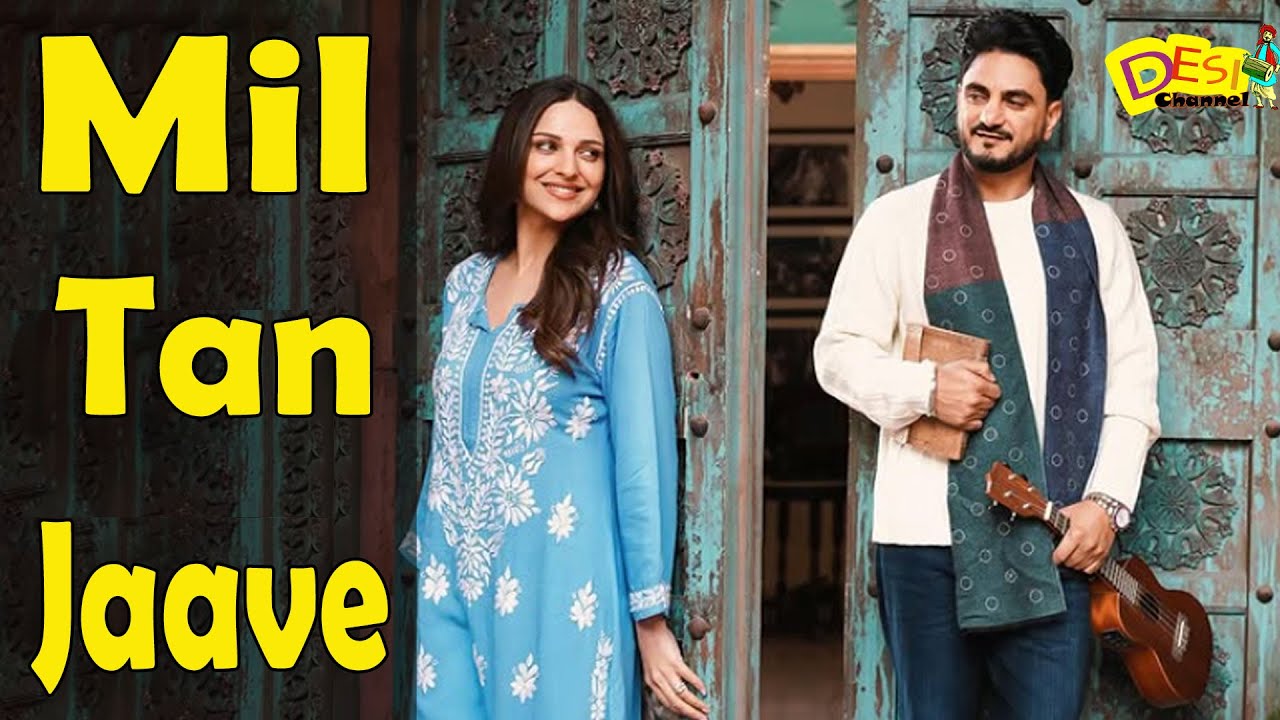 Mil Tan Jaave Song - Kulwinder Billa | Himanshi Khurana | New Punjabi Song 2025 | #kulwinderbilla