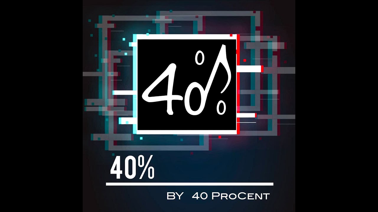 40 ProCent - 40% (Radio Edit - Official Lyric Video)