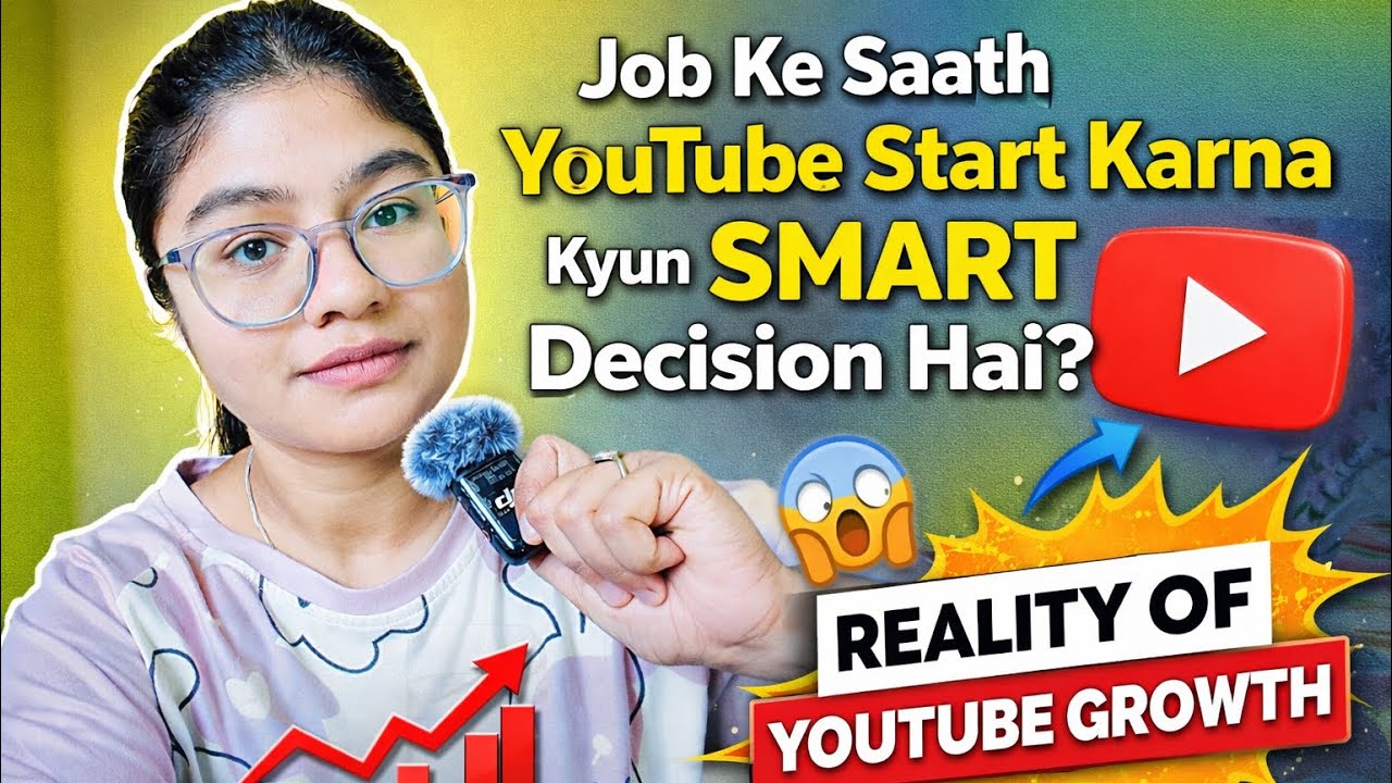 Job ke Saath YouTube Start Karna Kyun SMART Decision Hai? 😍| Reality of YouTube Growth