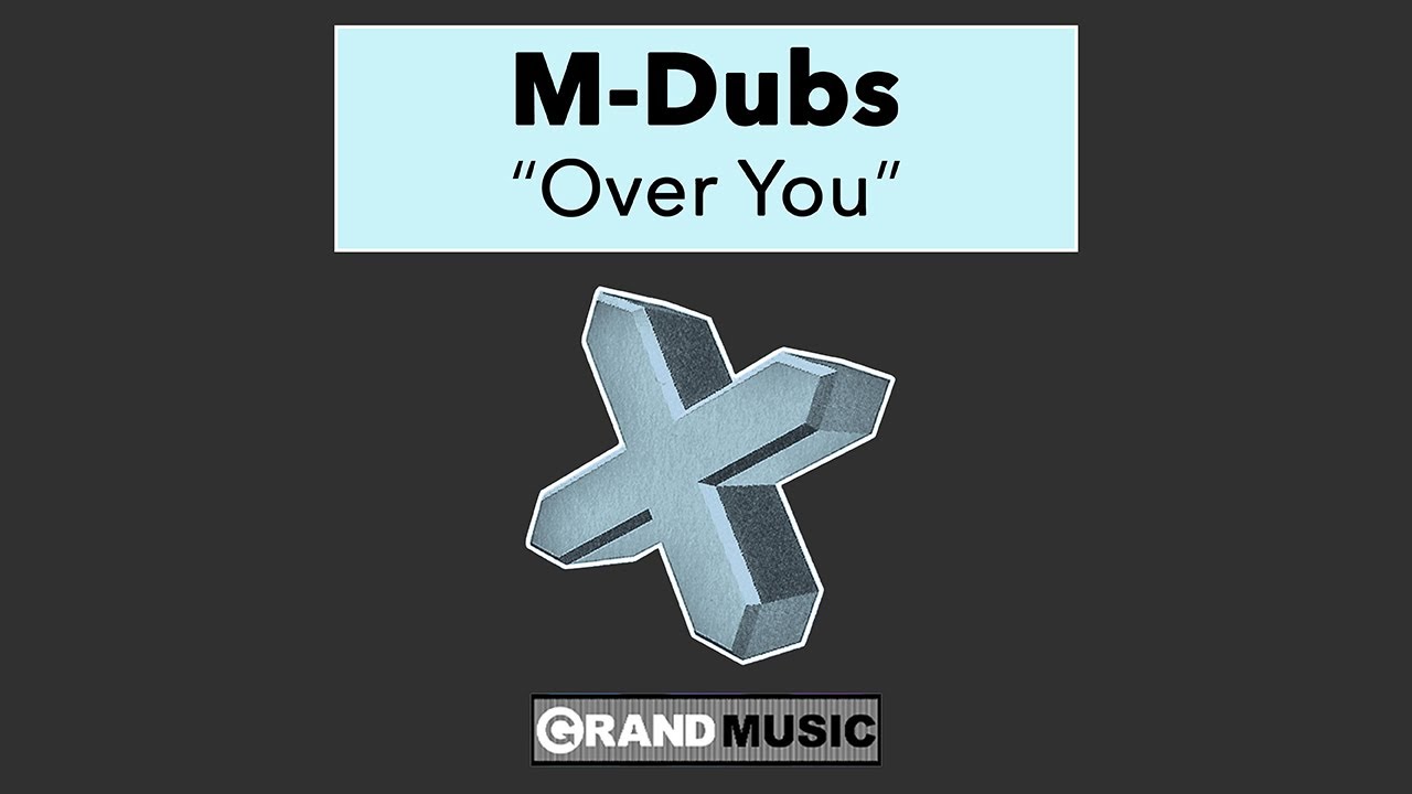 M-Dubs - Over You (Break Beat Mix) (Official Audio) | GRAND Music