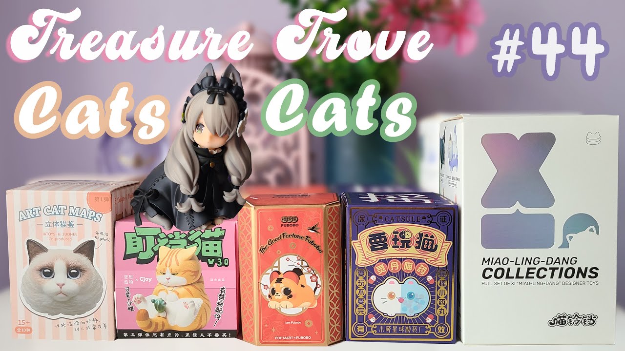 Treasure Trove #44 Cats Blind Box Unboxing (Pop Mart, Actoys, CJoy & more) + Ribose Tea Time Cats!