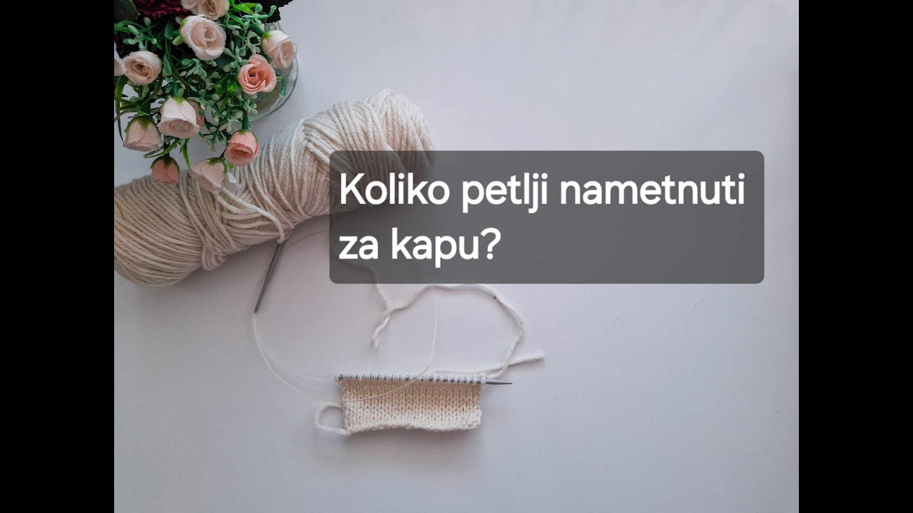 Koliko petlji nametnuti za kapu?