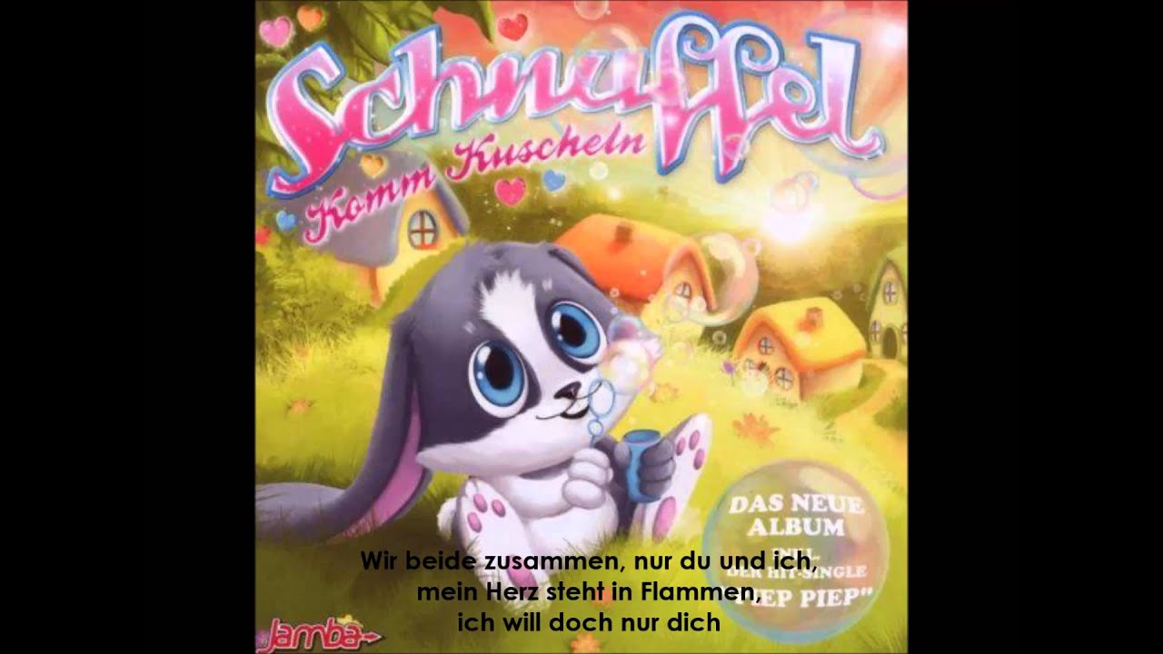 Schnuffel- Ich schenk dir die ganze Welt + Lyrics