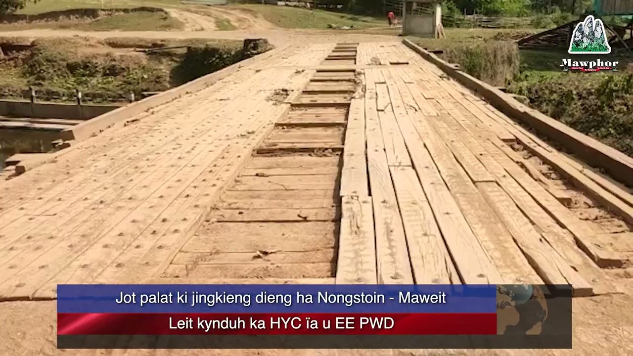 Jot palat ki jingkieng dieng ha Nongstoin - Maweit || Leit kynduh ka HYC &iuml;a u EE PWD