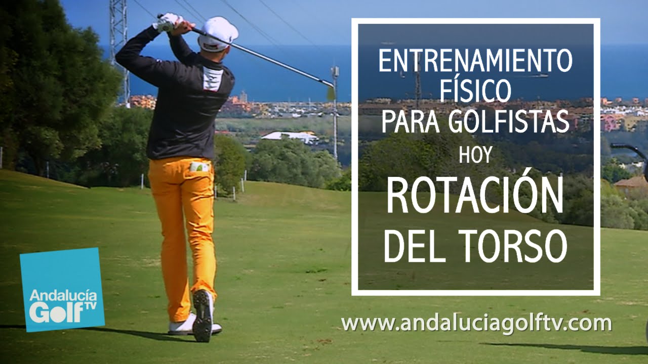 Entrenamiento físico para golf: Rotación del torso