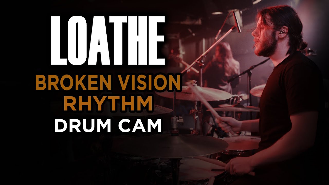 Loathe | Broken Vision Rhythm | Drum Cam (LIVE)