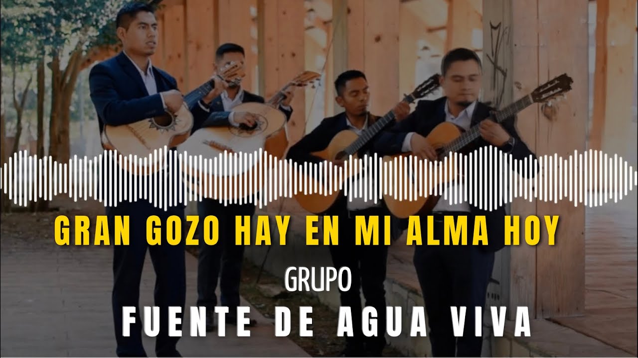 GRAN GOZO HAY EN MI ALMA HOY // Fuente de Agua viva // Musica Cristiana