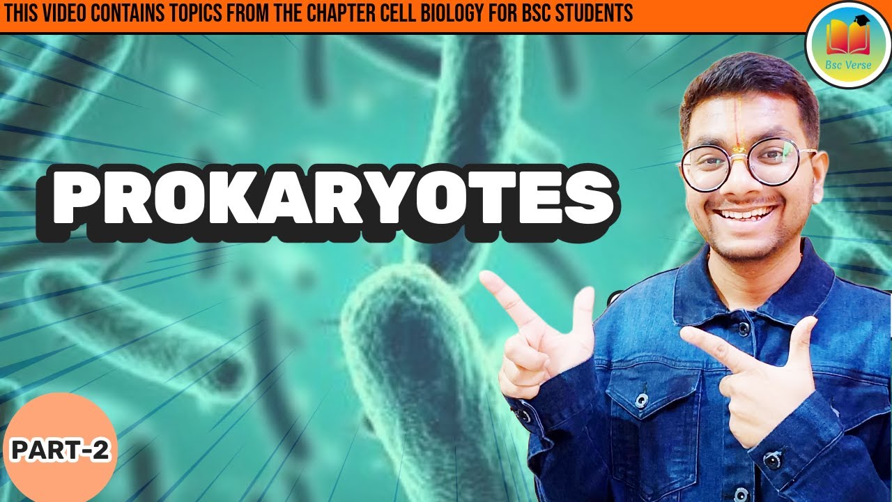 CELL BIOLOGY  - Prokaryotes @BscVerse