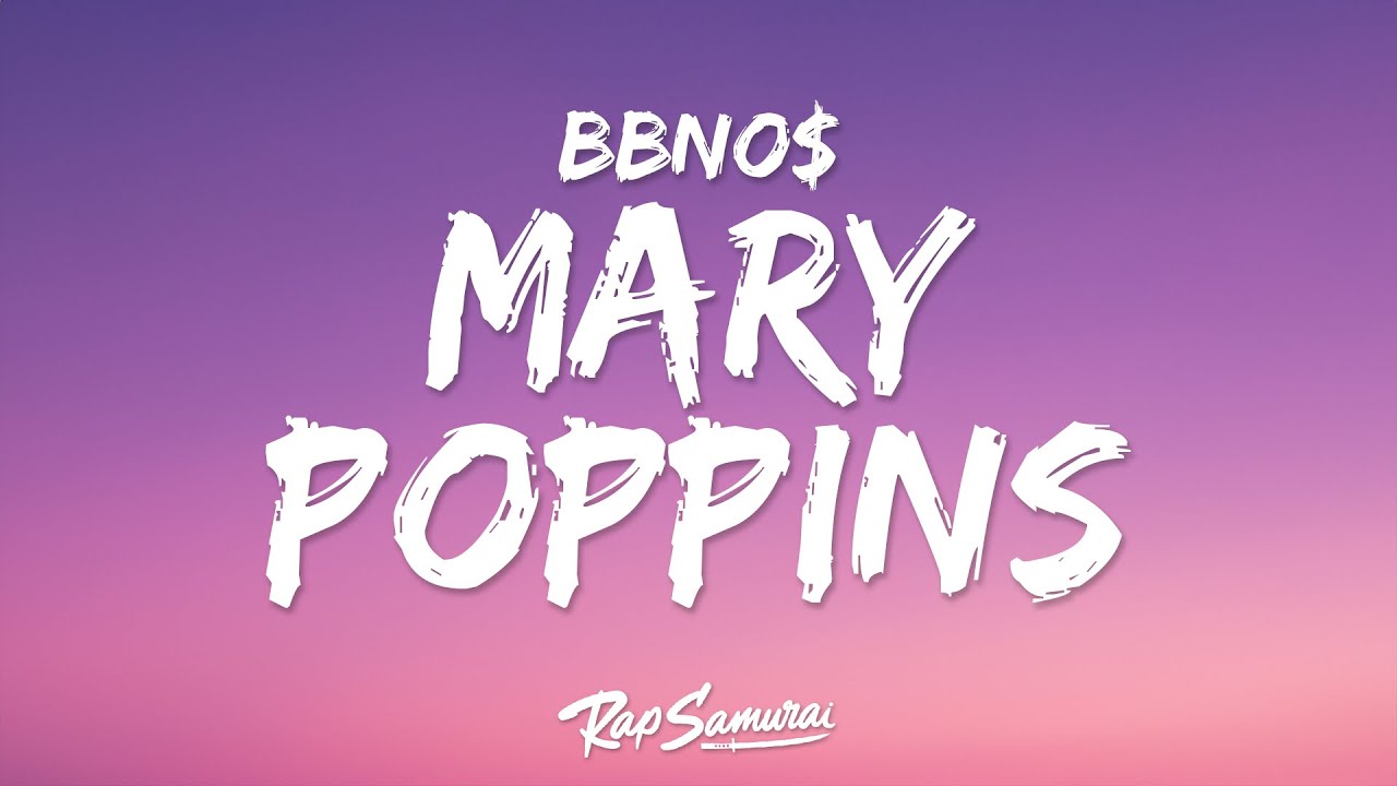 bbno$ - mary poppins (Lyrics)