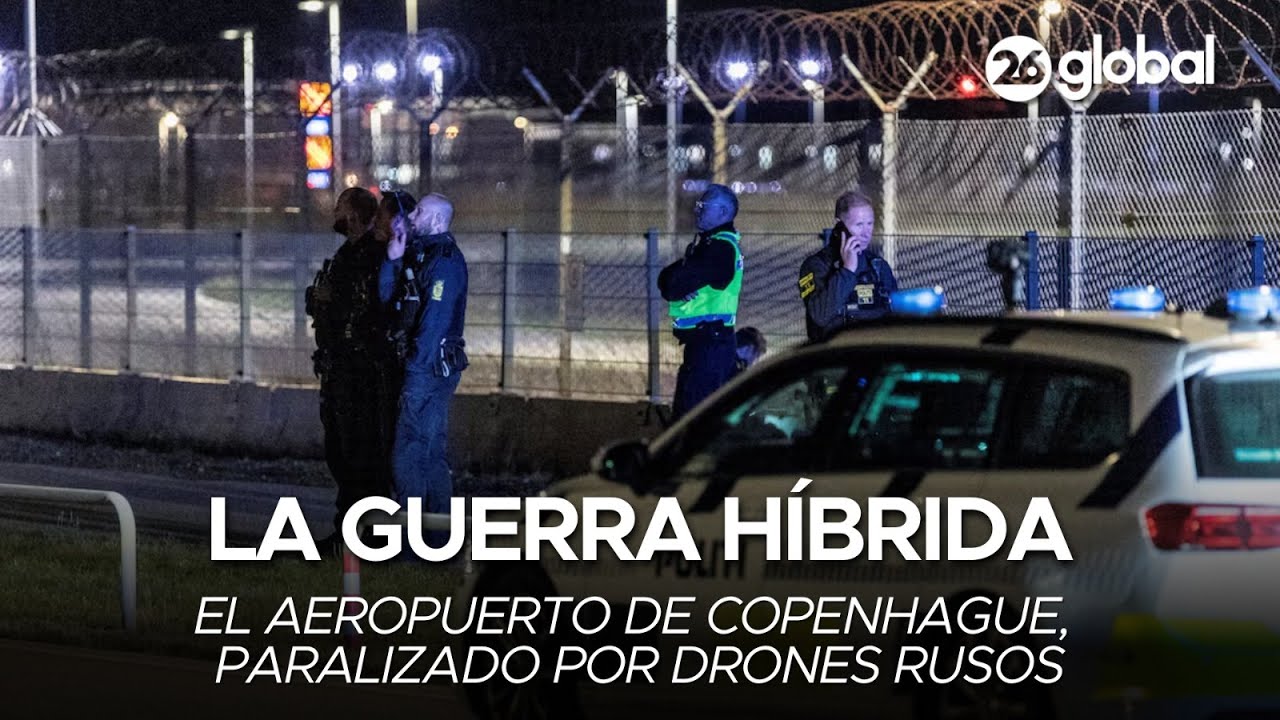 🚨 DINAMARCA | El aeropuerto de COPENHAGUE, paralizado por DRONES RUSOS | #26Global