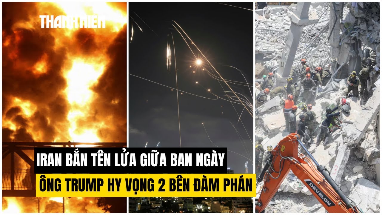 Iran bắn tên lửa giữa ban ngày, ông Trump hy vọng hai bên sẽ đàm phán