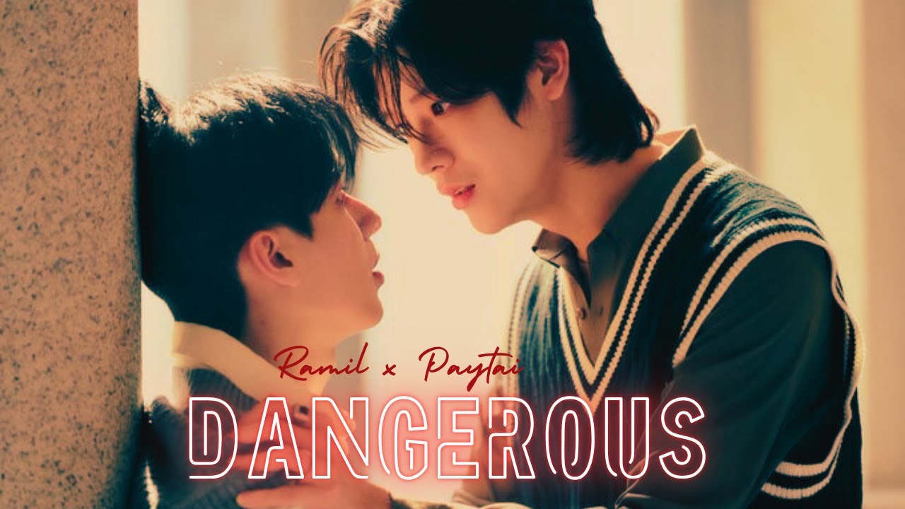 Ramil ✗ Paytai ➸ dangerous