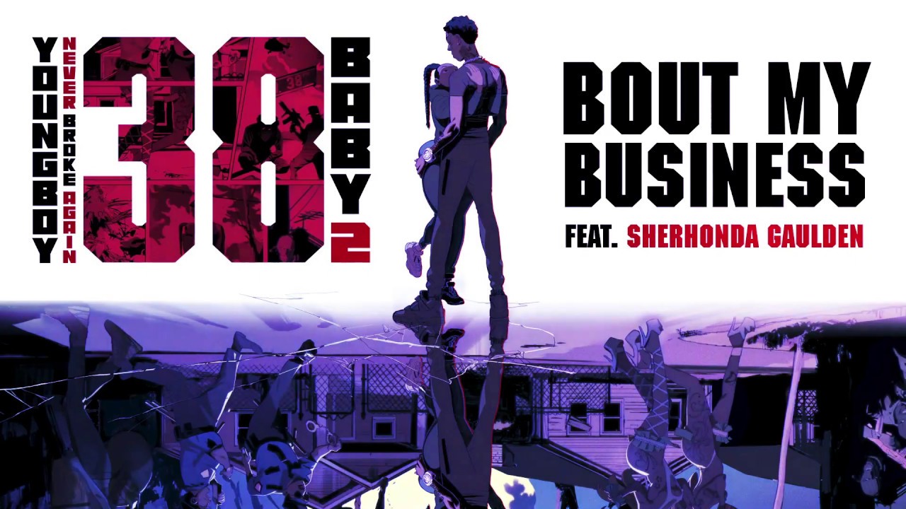 YoungBoy Never Broke Again - Bout My Business (feat. Sherhonda Gaulden) [Official Audio]