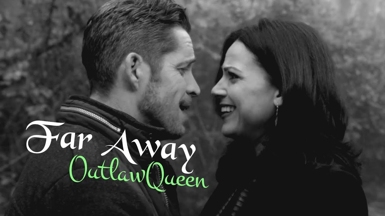 OutlawQueen - Far Away (Once Upon A Time)