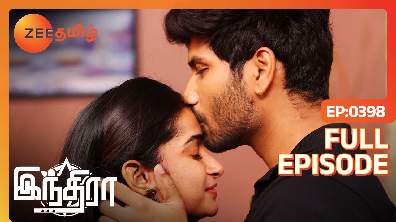 Indira ரொம்ப Overthink பண்ணாத வா Romance பண்ணலாம் 💛 | Indira | Latest Full Ep 398 | Zee Tamil
