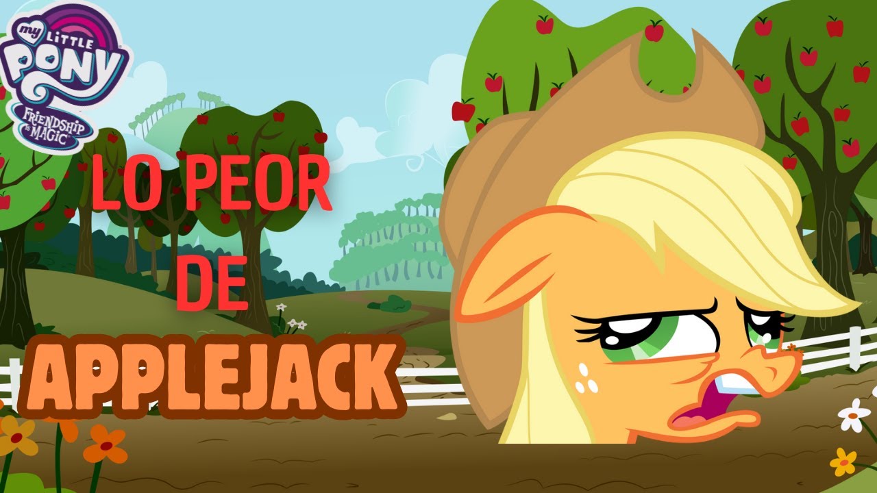 LOS PEORES CAPÍTULOS DE APPLEJACK