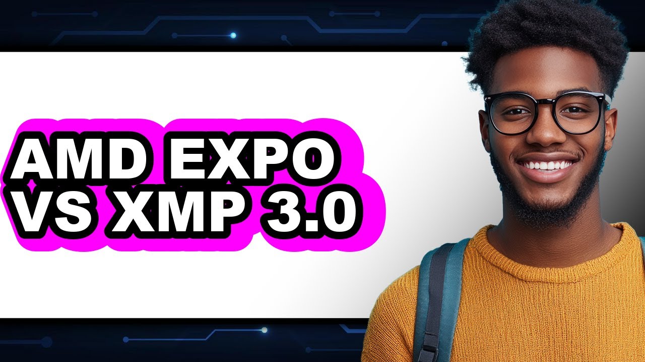 AMD EXPO vs XMP 3.0 - 2025 Comparison