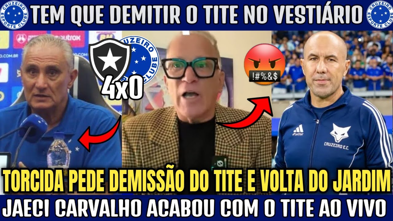 💣🚨 FORA DO CRUZEIRO TITE! JAECI CARVALHO ABRIU A BOCA E DETONOU E PEDIU A SAÍDA DO TITE.
