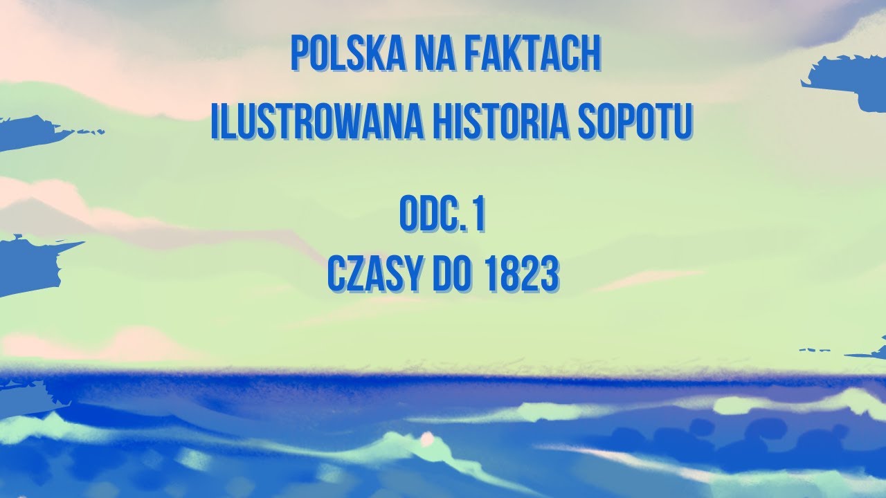 Historia Sopotu odc.1: Czasy do 1823