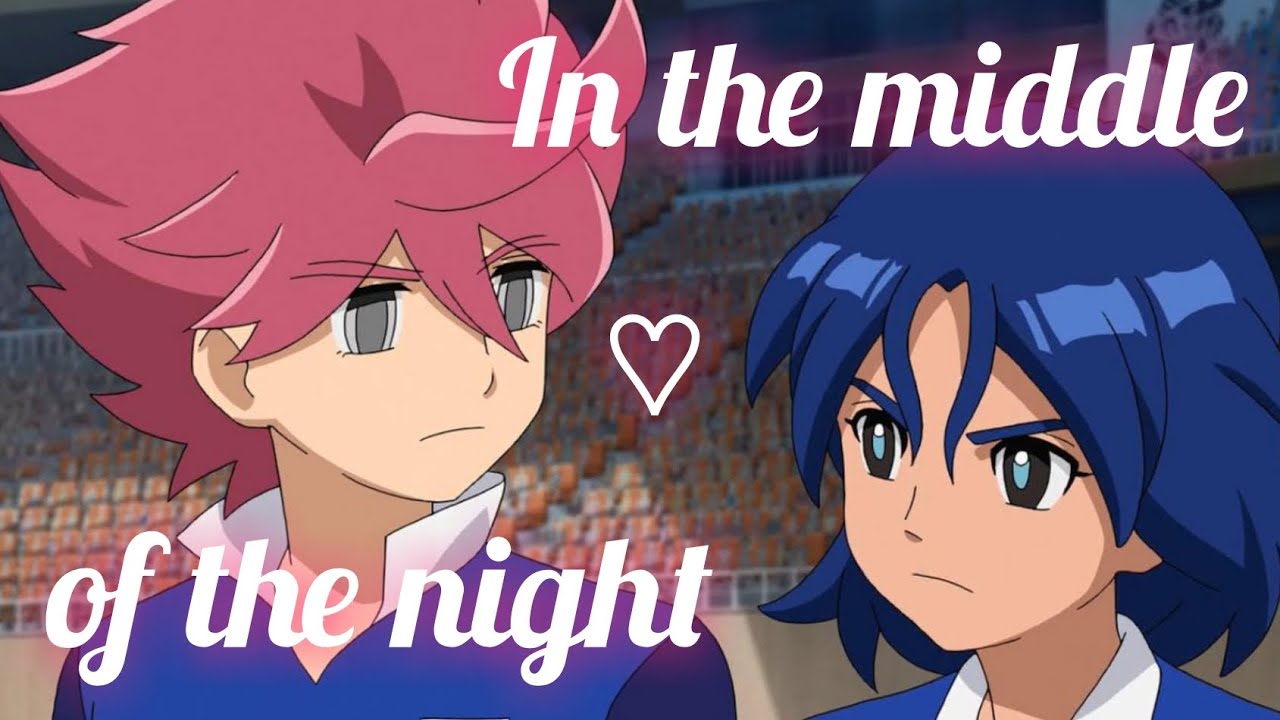 [Inazuma Eleven Orion] Nosaka & Ichihoshi ||AMV|| In The Middle Of The Night
