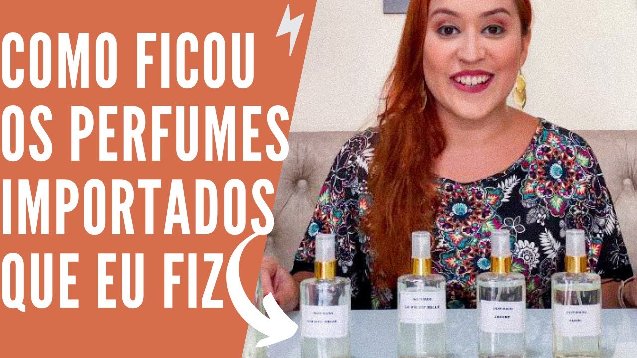 COMO FIZ MEUS PERFUMES IMPORTADOS E COMO ELES FICARAM!
