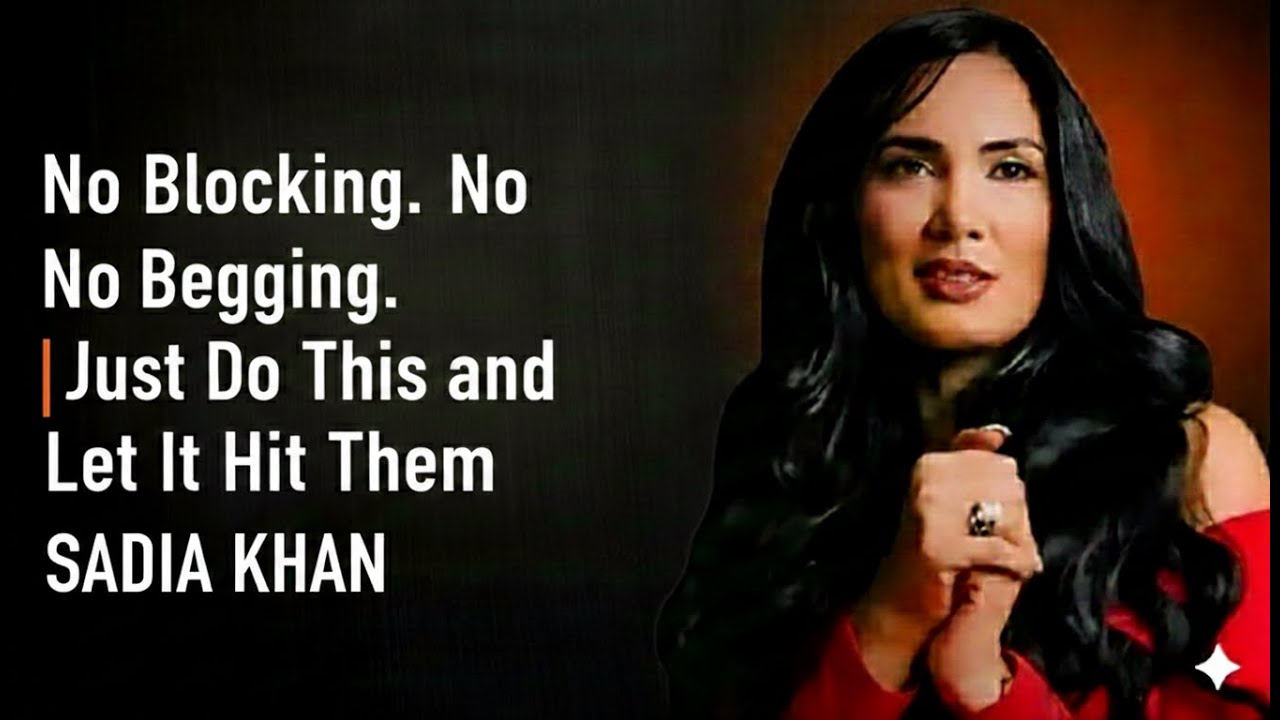 No Blocking. No Begging. Just Do This and Let It Hit Them | SADIA KHAN MOTIVATIONAL SPEECH