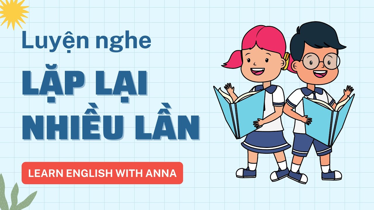 Luyện nghe Tiếng Anh LẶP LẠI nhiều lần | Studying Abroad