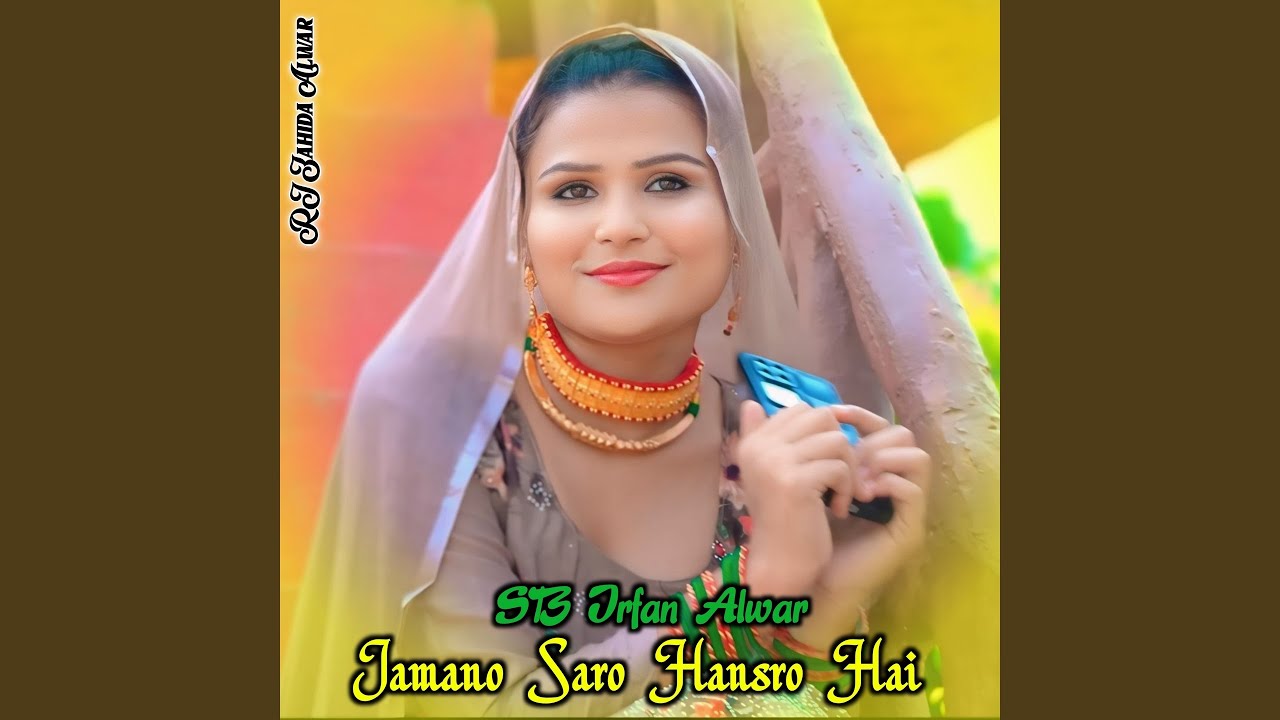 Jamano Saro Hansro Hai (feat. SB Irfan Alwar)