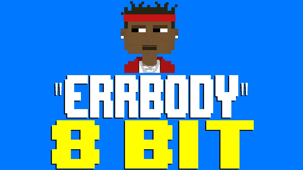 Errbody [8 Bit Tribute to Lil Baby] - 8 Bit Universe