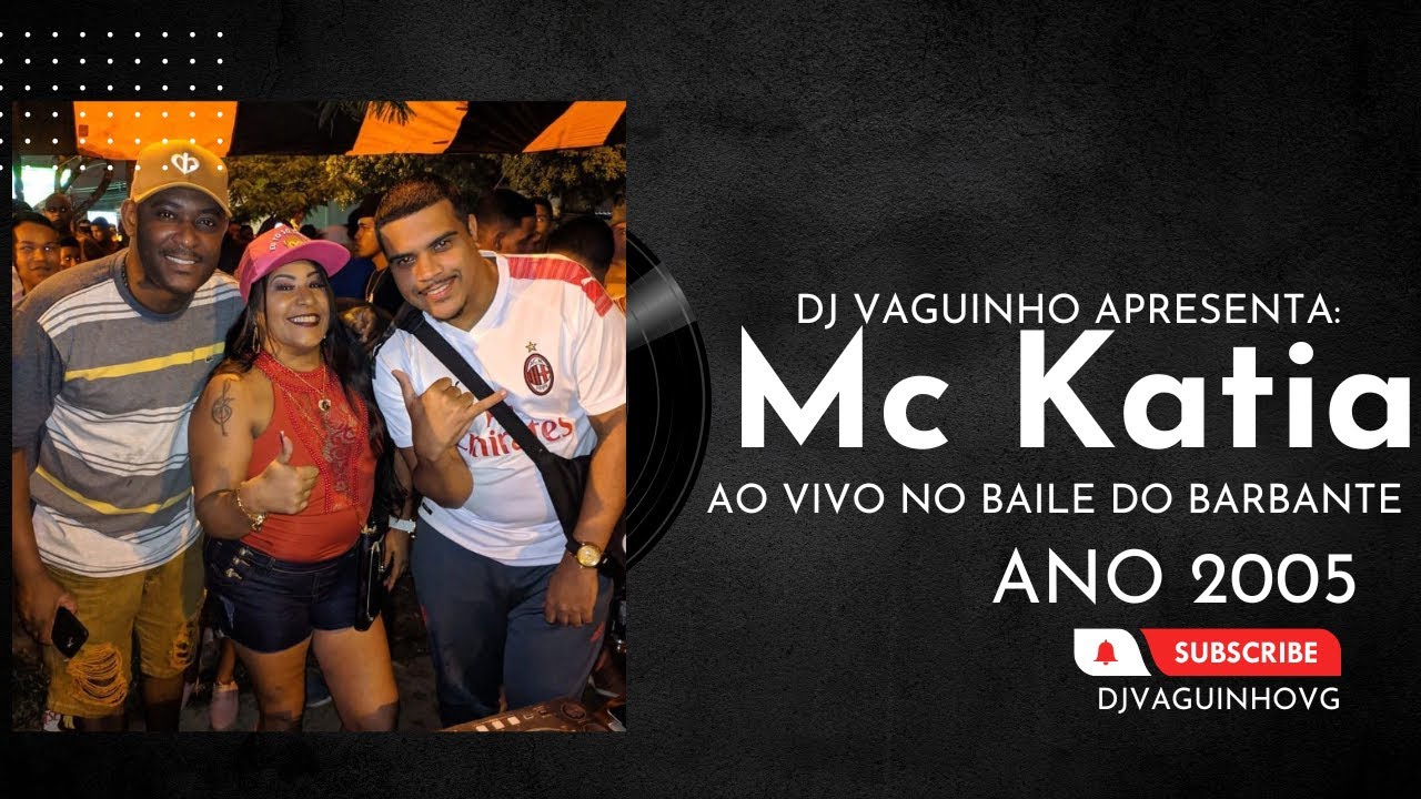 MC KATIA AO VIVO NO BARBANTE ANO 2005 (DJVAGUINHOVG)