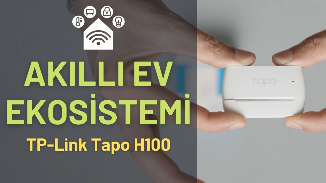 TP-Link Tapo Akıllı Ev Ekosistemini Test Ettik