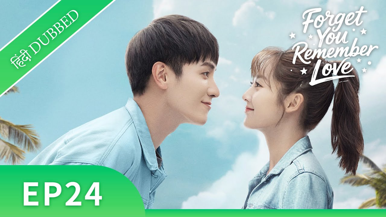 Forget You Remember Love | EP 24【Hindi/Urdu Audio】Full episode in hindi | Chinese drama