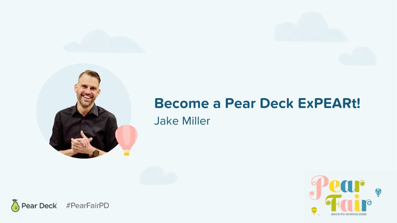 Become a Pear Deck ExPEARt with Jake Miller