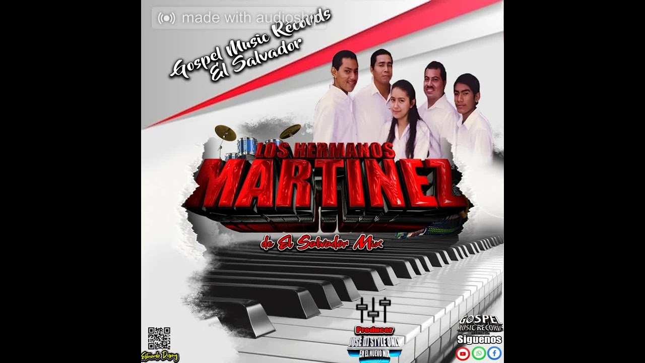 Los Hermanos Martinez de El Salvador Mix Jose Dj ft Gospel Music Records