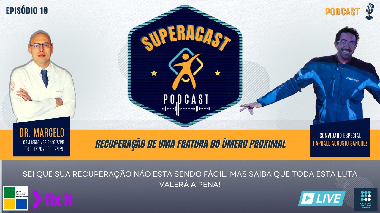 Superacast - Episódio 10 – Recuperação de uma fratura do úmero proximal