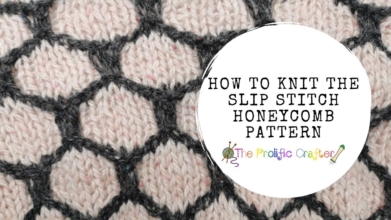 How to Knit the Slip Stitch Honeycomb Pattern | KNITTING TECHNIQUES