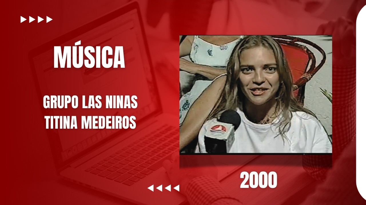 DO FUNDO DO BAÚ - GRUPO LAS NINAS TITINA MEDEIROS