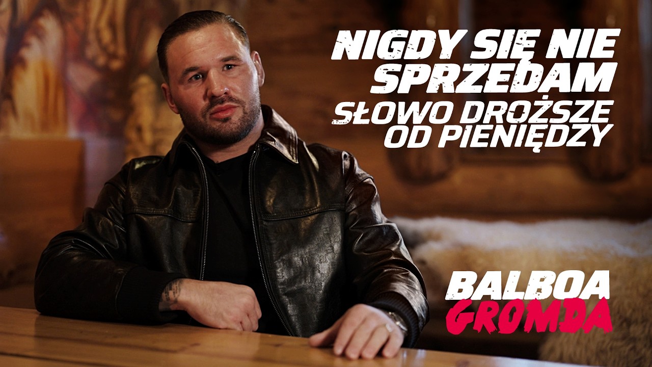 Nigdy się nie sprzedam i nie będę walczył we freakach. BALBOA przed GROMDA 27