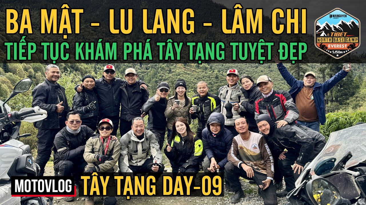 TÂY TẠNG DAY-09: BO MI - LULANG - LÂM CHI: NGÀY TRẢI NGHIỆM TIẾP THEO Ở TÂY TẠNG, CẢNH ĐẸP TUYỆT VỜI