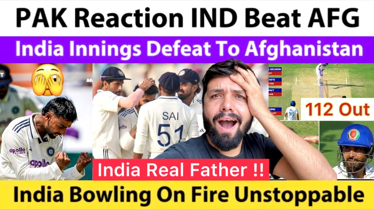 PAK Reaction India Beat Afghanistan In 1st Test By Innings Defeat 2026 | IND Bowling Unstoppable