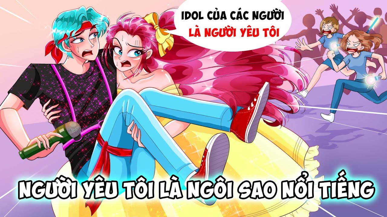 Người Yêu Tôi Là Ngôi Sao Nổi Tiếng | Phim Hoạt Hình Dành Cho Tuổi Teen | Nhật Ký Tuổi Teen
