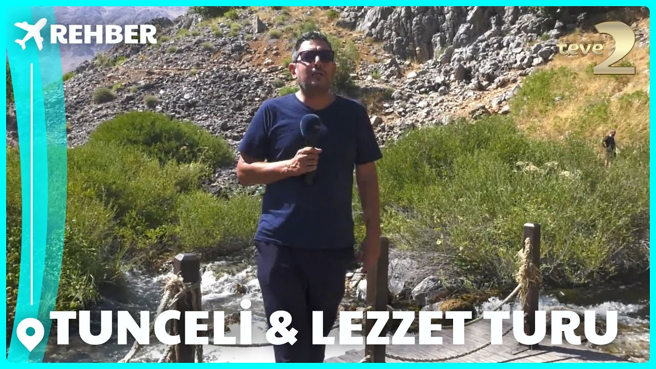 Rehber 335. Bölüm | TUNCELİ & LEZZET TURU