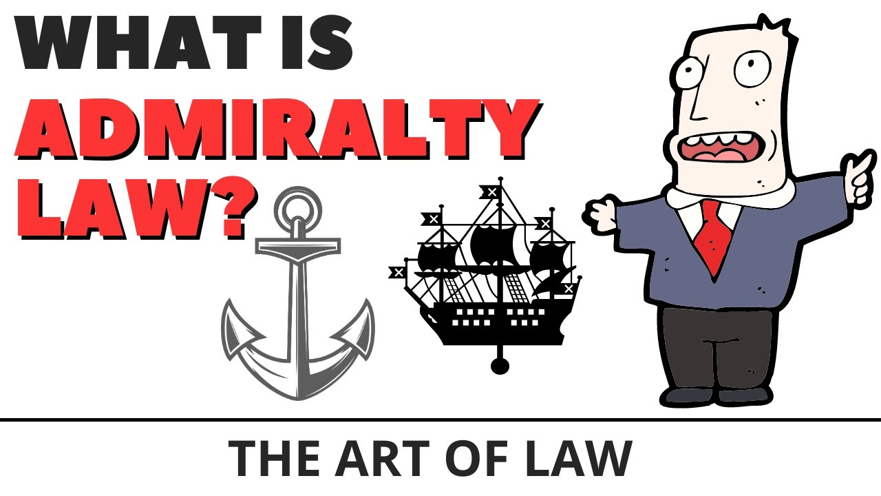 What IS Admiralty Law, REALLY?