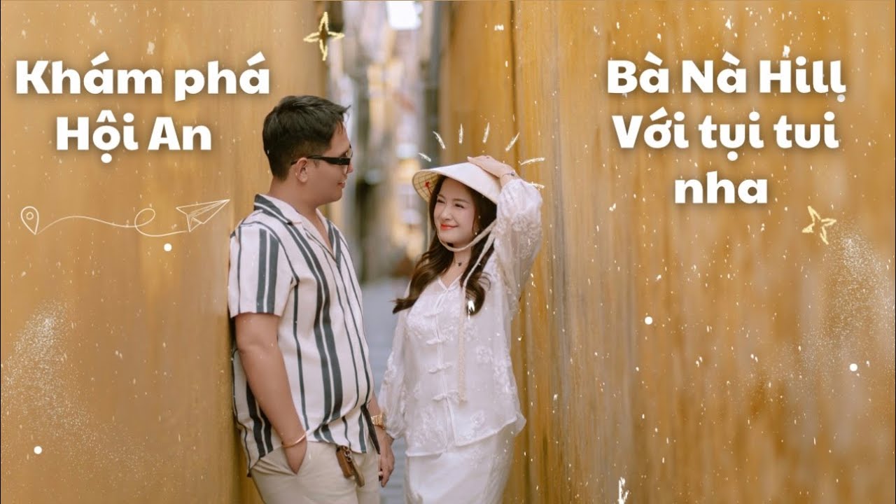 Vlog  25 - Hội An   và Bà Nà Hills đẹp lắm mọi người ơi !!!