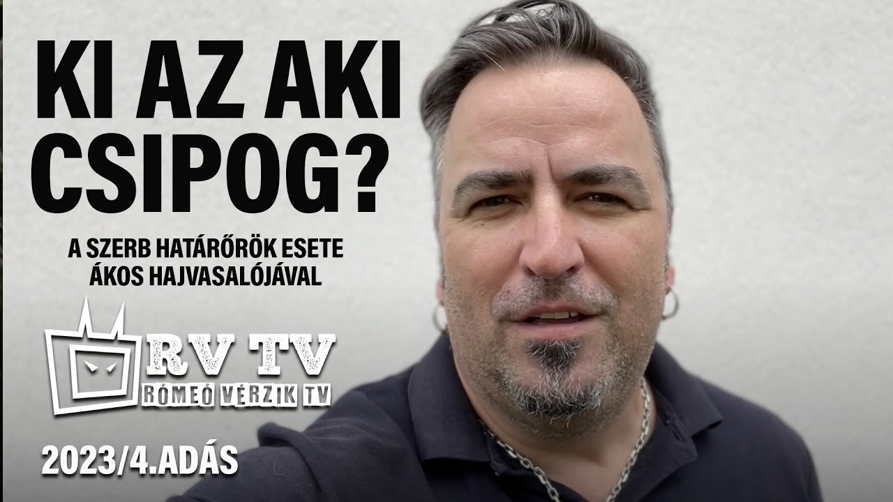 RV TV 2023/4. adás - KI AZ AKI CSIPOG?