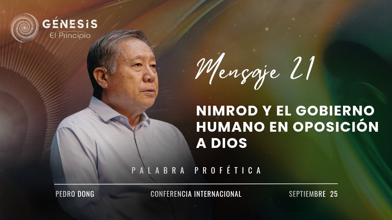 [ ESPAÑOL ] Mensaje 21 - Nimrod y el gobierno humano en oposición a Dios