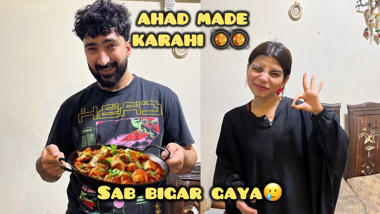 AHAD MADE chicken karahi best  DISH for ramadan😍❤️! WALLU NARAZ KYUN HUI☹️! Ahadnwallu❤️